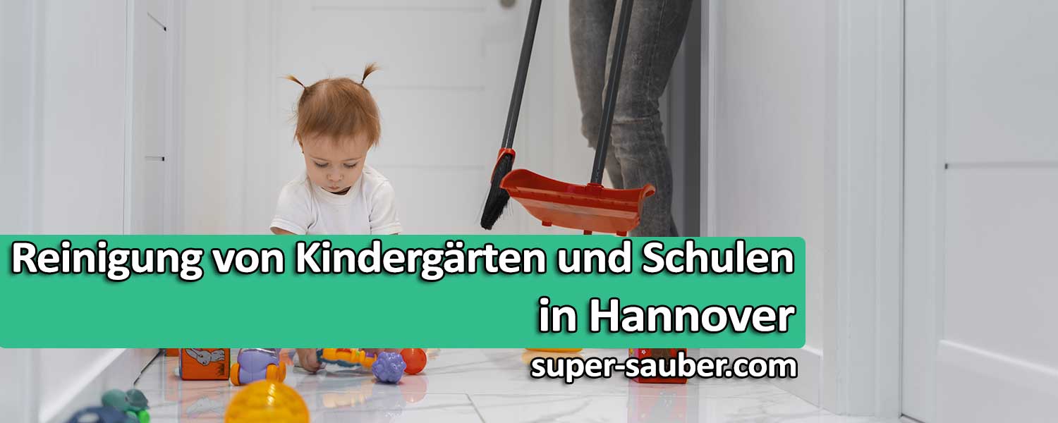 Reinigung von Kindergärten und Schulen in Hannover